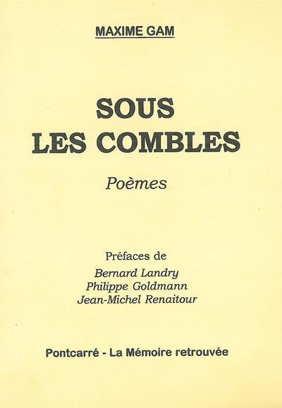 Sous les combles : poèmes