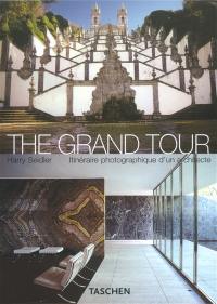 The grand tour : itinéraire photographique d'un architecte