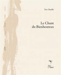 Le chant du bienheureux