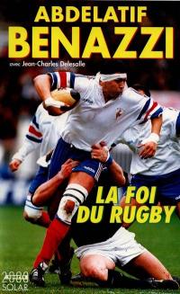 Abdelatif Benazzi : la foi du rugby