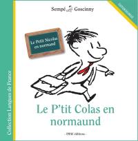 Le P'tit Colas en normaund. Le Petit Nicolas en normand