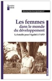 Les femmes dans le monde du développement : la bataille pour l'égalité à l'AFD