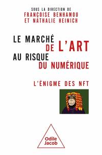 Le marché de l'art au risque du numérique : l'énigme des NFT