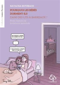 Pourquoi les bébés dorment-ils dans des lits à barreaux ? : petite histoire de la distance parentale