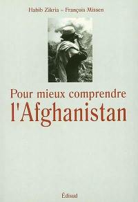 Pour mieux comprendre l'Afghanistan