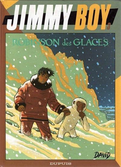 Jimmy Boy. Vol. 3. Robinson des glaces