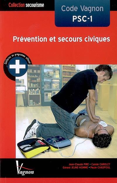 Code Vagnon PSC-1 : prévention et secours civiques : conforme au Référentiel national