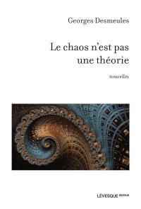 Le chaos n’est pas une théorie