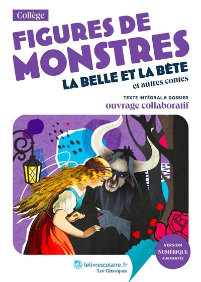 Figures de monstres : La Belle et la Bête : et autres contes