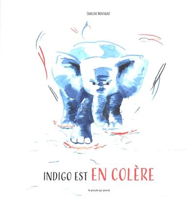 Indigo est en colère