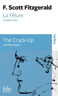 La fêlure : et autres récits. The crack-up : and other stories