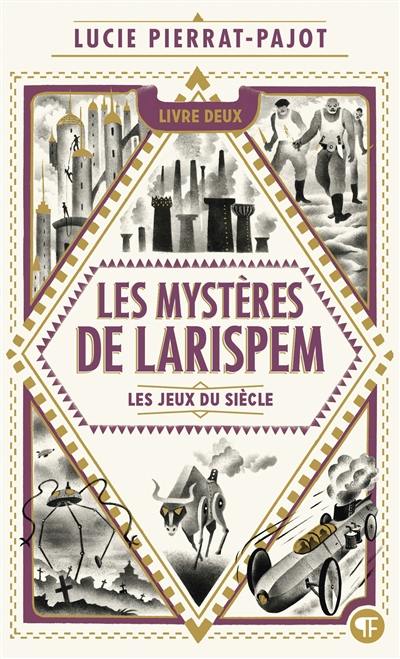 Les mystères de Larispem. Vol. 2. Les jeux du siècle