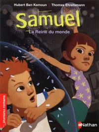 Samuel. La reine du monde