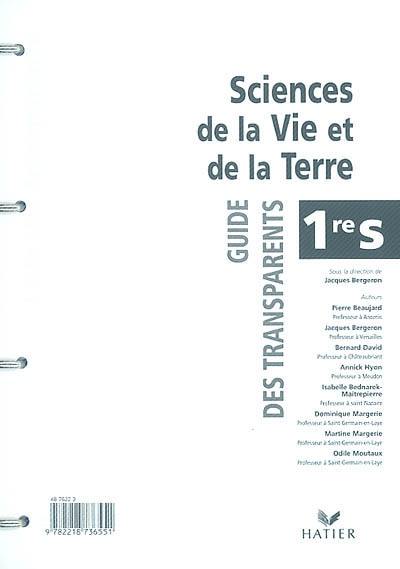 Sciences de la vie et de la Terre, 1re S : guide des transparents