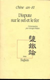 Dispute sur le sel et le fer : Yantie lun : Chine, an 81