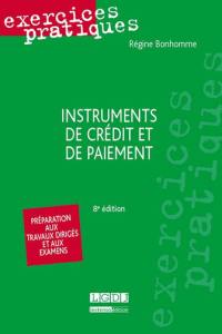 Instruments de crédit et de paiement : préparation aux travaux dirigés et aux examens