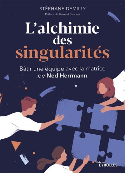 L'alchimie des singularités : bâtir une équipe avec la matrice de Ned Herrmann