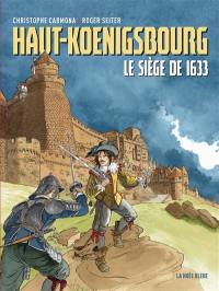 Haut-Koenigsbourg : le siège de 1633