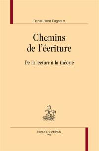 Chemins de l'écriture : de la lecture à la théorie