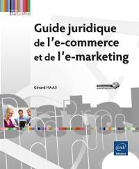 Guide juridique de l'e-commerce et de l'e-marketing