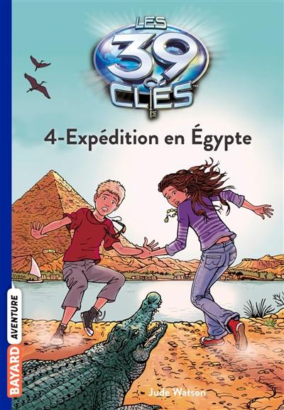 Les 39 clés. Vol. 4. Expédition en Egypte