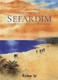 Sefardim : l'épopée d'une famille juive durant 3.000 ans