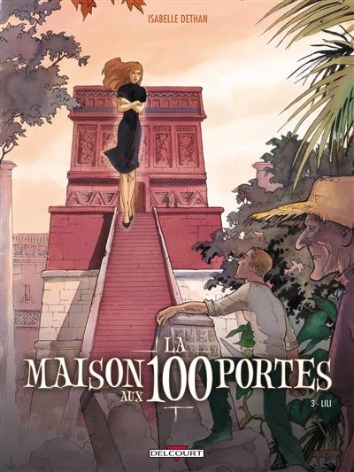 La maison aux 100 portes. Vol. 03. Lili