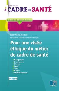 Pour une visée éthique du métier de cadre de santé