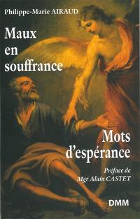 Maux en souffrance : mots d'espérance