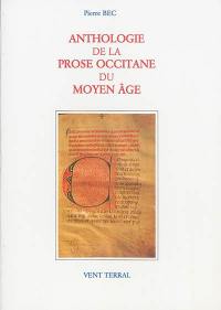 Anthologie de la prose occitane du Moyen Age : XIIe-XVe siècle. Vol. 2. Grammaires et arts poétiques, littérature religieuse et morale, prose juridique, prose didactique et scientifique, petit corpus épigraphique