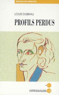 Profils perdus : et autres nouvelles : nouvelles inédites