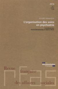 Revue française des affaires sociales, n° 2 (2016). L'organisation des soins en psychiatrie