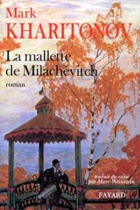 Une philosophie provinciale. Vol. 3. La mallette de Milachévitch