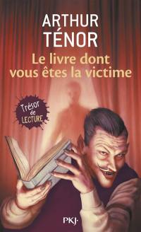 Le livre dont vous êtes la victime