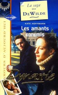 La saga DeWilde. Les amants ennemis