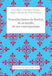 Correspondance générale. Vol. 9, suppléments 2. Nouvelles lettres de Berlioz, de sa famille et de ses contemporains