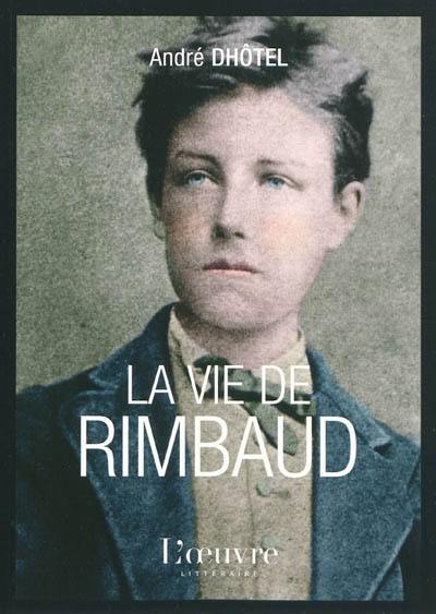 La vie de Rimbaud