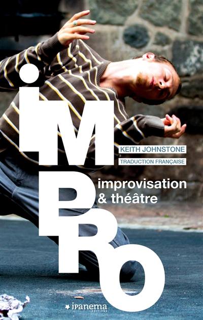 Impro : improvisation & théâtre