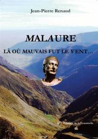 Malaure : là où mauvais fut le vent...