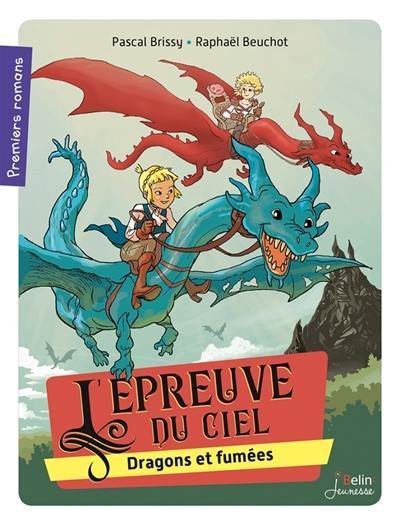 L'épreuve du ciel : dragons et fumées