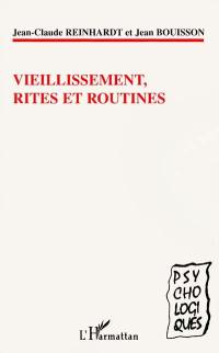 Vieillissement, rites et routines