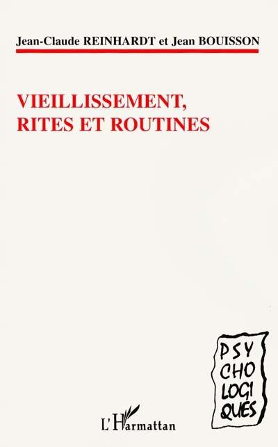 Vieillissement, rites et routines