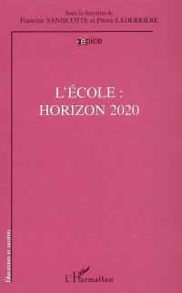 L'école : horizon 2020