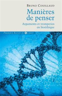 Manières de penser : arguments et tromperies en bioéthique