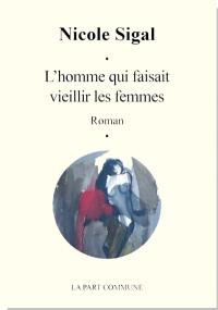 L'homme qui faisait vieillir les femmes