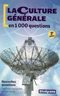 La culture générale en 1.000 questions