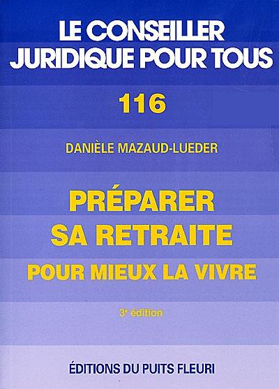 Préparer sa retraite pour mieux la vivre