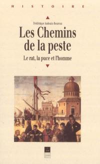 Les chemins de la peste : le rat, la puce et l'homme