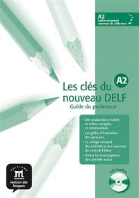 Les clés du nouveau DELF A2 : guide du professeur