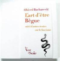 L'art d'être bègue : suivi d'autres textes sur le fascisme